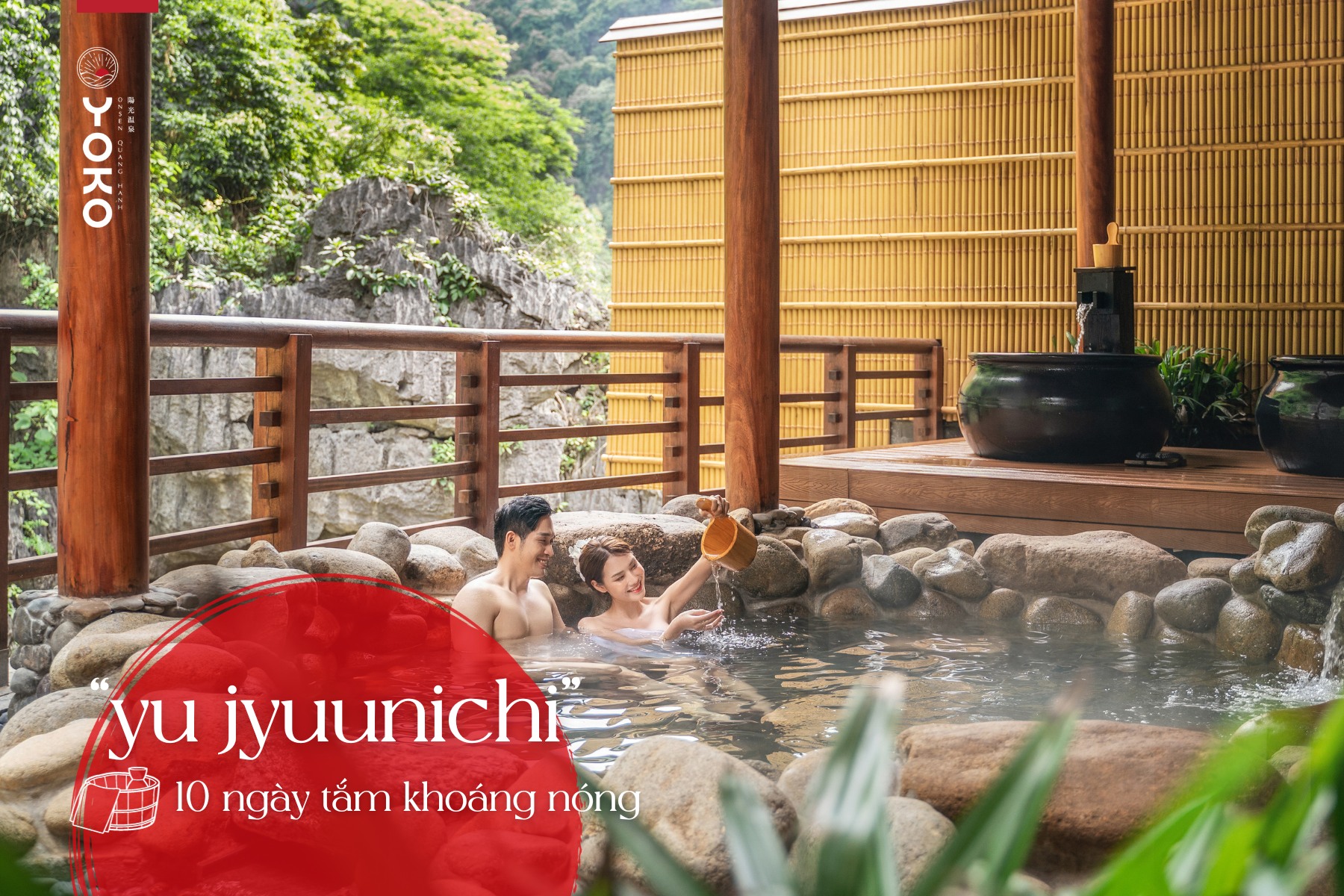 Yu juunichi-10 ngày tắm khoáng nóng chỉ có tại Onsen Quang Hanh